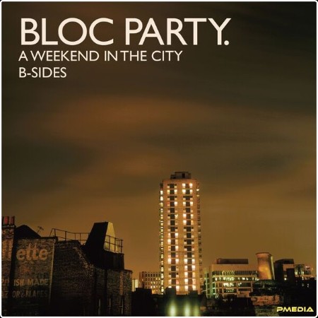 Bloc Party - A Weekend In The City B-Sides (2024) [16Bit-44 1kHz] FLAC