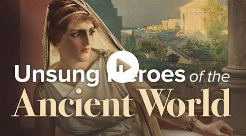 TTC – Unsung Heroes of the Ancient World