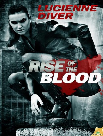 Rise of the Blood - Lucienne Diver