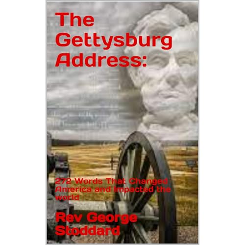 The Gettysburg Address: 272 Words That Changed America and Impacted the world [Audiobook]