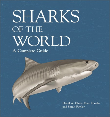 Ebert D  Sharks of the World  A Complete Guide 2021