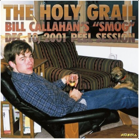 Bill Callahan - The Holy Grail Bill Callahan's Smog Dec  10 2001 Peel Session (2024) [24Bit-44 1k...