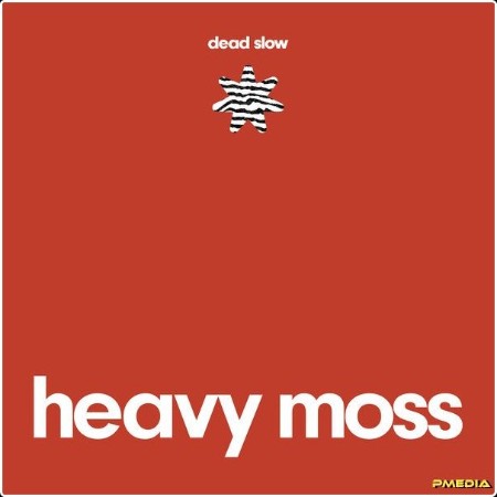 Heavy Moss - Dead Slow (2024) [24Bit-48kHz] FLAC