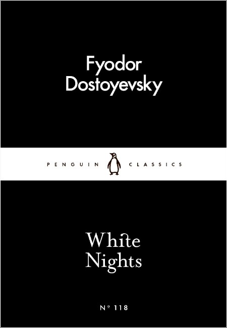 [literary classics] White Nights by Fyodor Dostoevsky