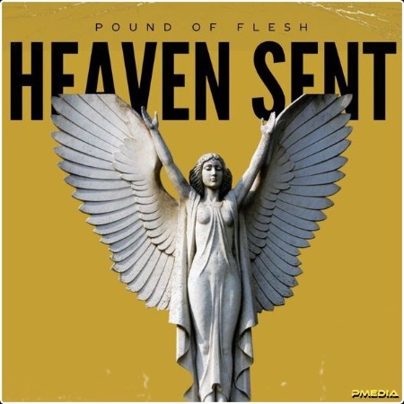 Pound of Flesh - Heaven Sent (2024) [16Bit-44 1kHz] FLAC