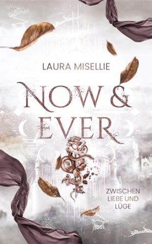 Cover: Laura Misellie - Now & Ever: Zwischen Liebe und L&uuml;ge (Regency-Romance)