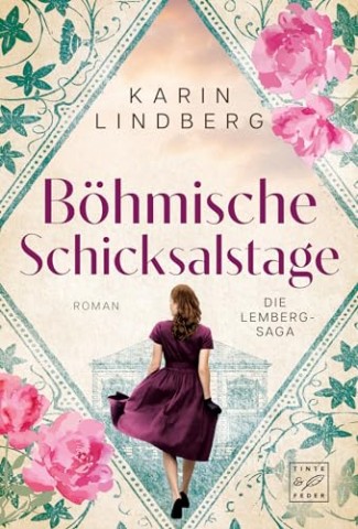 Cover: Karin Lindberg - B&ouml;hmische Schicksalstage (Die Lemberg-Saga)