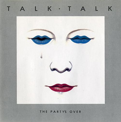 Talk Talk - The Party's Over (1982) (LOSSLESS)