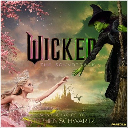 Wicked Movie Cast - Wicked The Soundtrack (2024) [24Bit-48kHz] FLAC