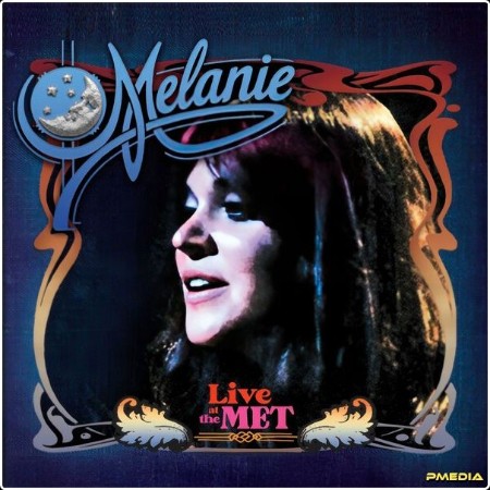 Melanie - Live At The Met (Live At The Metropolitan Opera House 1974) (2024) [16Bit-44 1kHz] FLAC