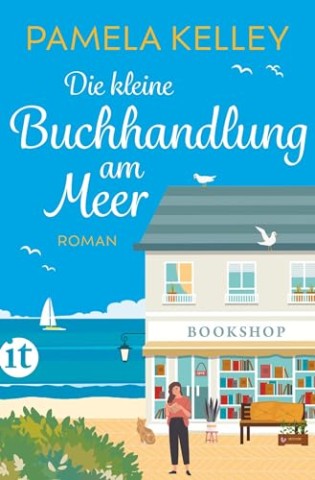 Cover: Kelley, Pamela - Die kleine Buchhandlung am Meer