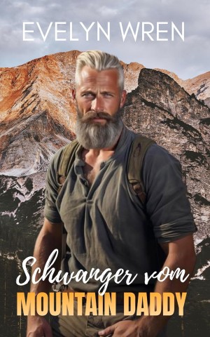 Cover: Wren, Evelyn - Schwanger vom Mountain Daddy: Tabu Melk-Erotik mit Jungfrau