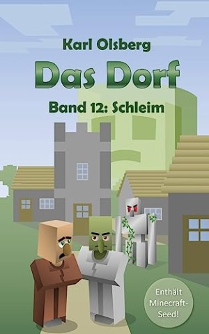 Cover: Karl Olsberg - Das Dorf 12 (Schleim)
