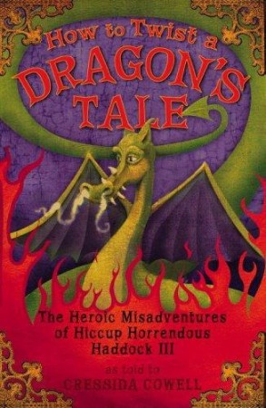 How to Twist a Dragon's Tale - Cressida Cowell