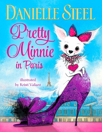 Pretty Minnie in Paris - Danielle Steel; illustrated by Kristi Valiant