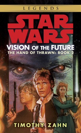 Star Wars The Hand of Thrawn #2: Vision of the Future - Timothy Zahn