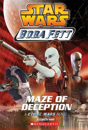 Star Wars: Boba Fett: Maze of Deception: Book 3 - Elizabeth Hand