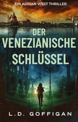 Cover: L. D. Goffigan - Der Venezianische Schl&uuml;ssel