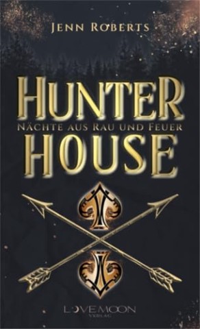 Cover: Jenn Roberts - Hunter House - N&auml;chte aus Rau und Feuer: