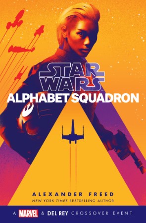 Alphabet Squadron - Alexander Freed