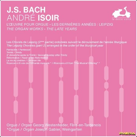 André Isoir - J S  Bach The Organ Works The Late Years Vol  3 (2024) [24Bit-48kHz] FLAC