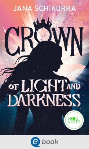 Cover: Jana Schikorra - Crown of Light and Darkness