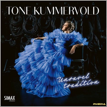 Tone Kummervold - Unravel Tradition (2024) [24Bit-96kHz] FLAC