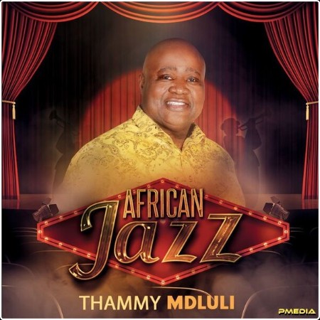 Thammy Mdluli - African Jazz (2024) [24Bit-44 1kHz] FLAC