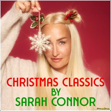 Sarah Connor - Christmas Classics by Sarah Connor (2024) [16Bit-44 1kHz] FLAC