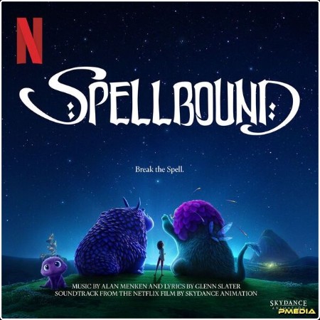 Alan Menken - Spellbound (Soundtrack from the Netflix Film by Skydance Animation) (2024) [24Bit-4...