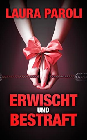Cover: Paroli, Laura - Erwischt und Bestraft