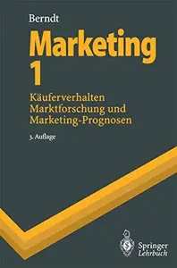 Marketing 1 Käuferverhalten, Marktforschung und Marketing–Prognosen