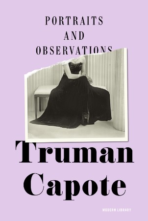 Portraits and Observations - Truman Capote