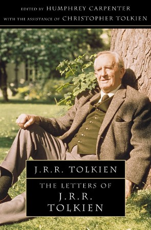 The Letters of J.R.R. Tolkien: Revised and Expanded Edition - J. R. R. Tolkien