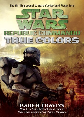 True Colors: Star Wars Republic Commando #3 - Karen Traviss