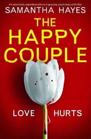 The Happy Couple: An absolutely unputdownable and gripping psychological thriller - Samantha Hayes