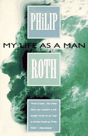 My Life as a Man - Philip Roth