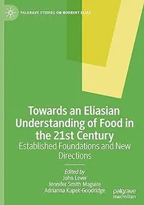 Towards an Eliasian Understanding of Food in the 21st Century (ePUB)