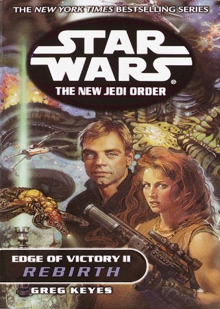 Star Wars The New Jedi Order #8: Edge of Victory II: Rebirth - Greg Keyes