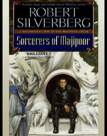 Sorcerers of Majipoor: Book One of The Prestimion Trilogy - Robert Silverberg