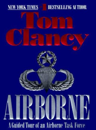 Airborne: A Guided Tour of an Airborne Task Force - Tom Clancy