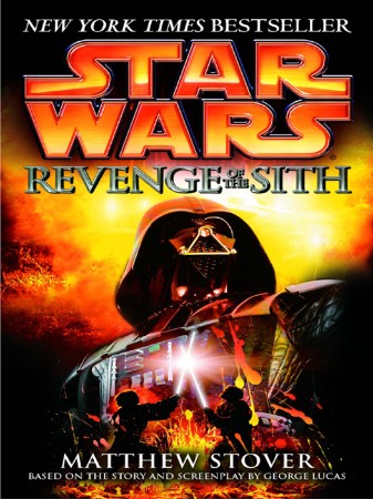 Star Wars Episode III: Revenge of the Sith - Matthew Stover