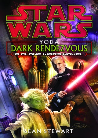 Star Wars The Clone Wars: Yoda: Dark Rendezvous - Sean Stewart