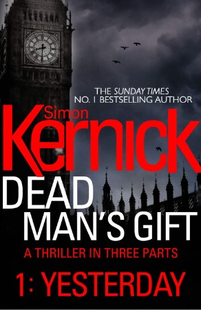 Dead Man's Gift and Other Stories: one book, five thrillers from bestselling author Simon Kernick - absolutely no-holds-barred! - Simon Kernick