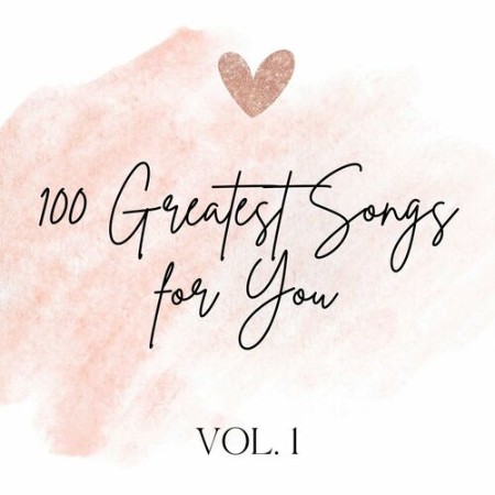 VA - 100 Greatest Songs for You Vol. 1 2024