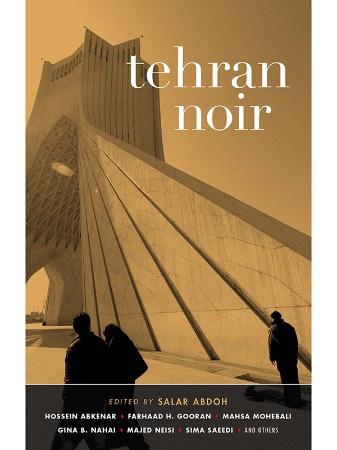 Tehran Noir - Salar Abdoh