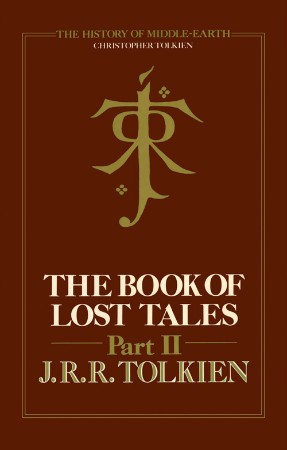 The Book of Lost Tales, Part One -earth #1) - J. R. R. Tolkien