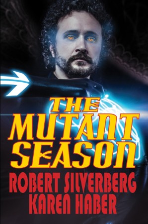 The Mutant Season - Robert Silverberg;Karen Haber