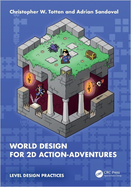 Totten C  World Design for 2D Action-Adventures  Level Design Practices 2025