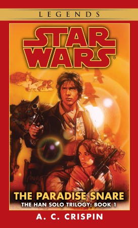 Star Wars The Han Solo Trilogy #1: The Paradise Snare - A.C. Crispin